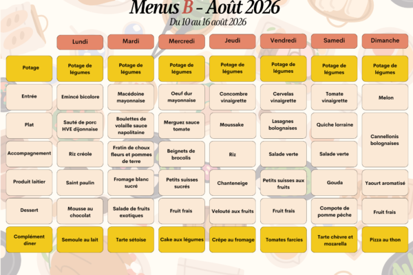 Menus B du 10 au 16 août 2026 Menus B du 10 au 16 août 2026